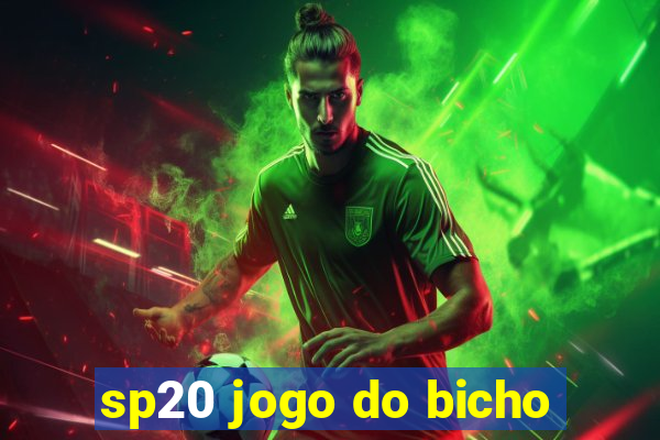 sp20 jogo do bicho