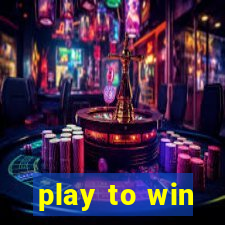 play to win