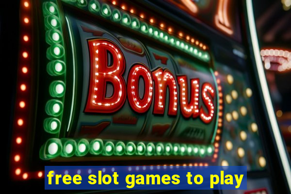 free slot games to play