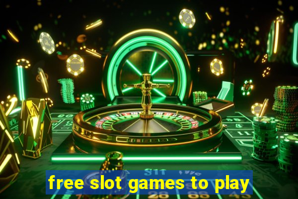 free slot games to play