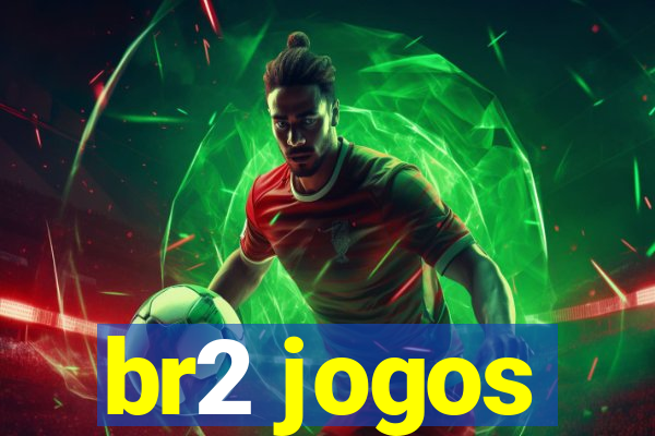 br2 jogos