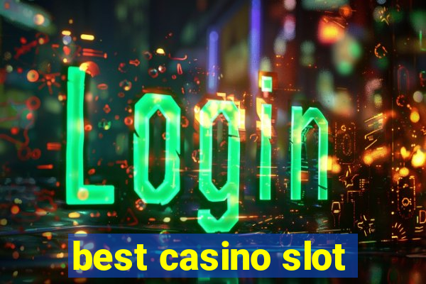 best casino slot