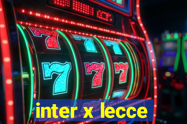 inter x lecce