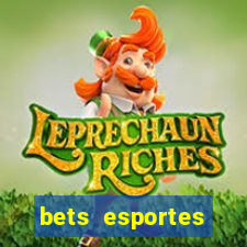 bets esportes apostas esportivas