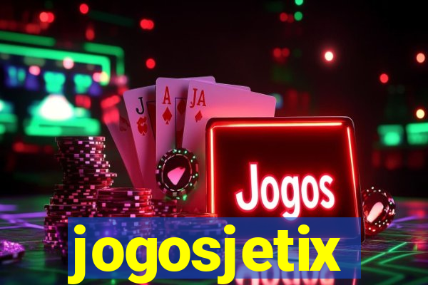 jogosjetix