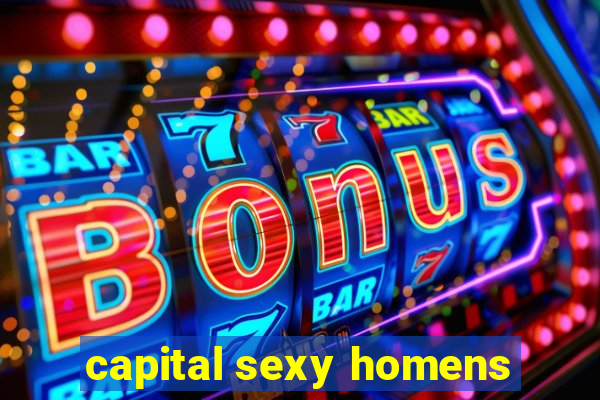 capital sexy homens