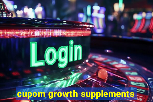 cupom growth supplements