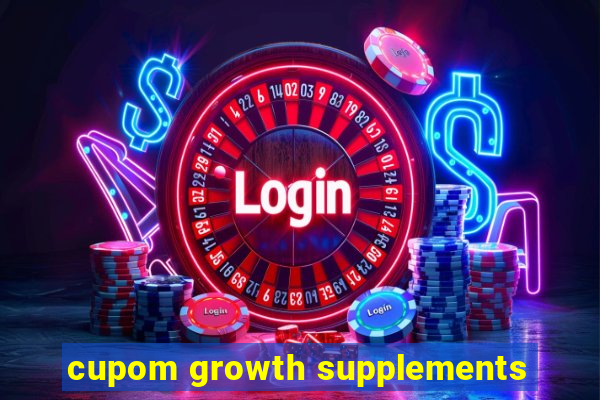 cupom growth supplements