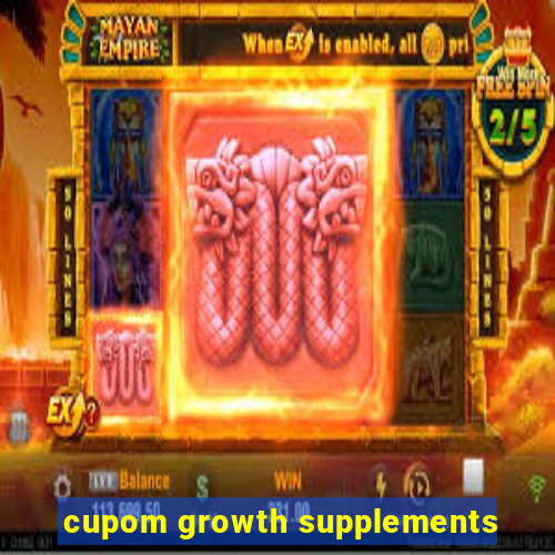 cupom growth supplements