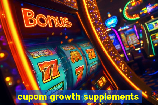 cupom growth supplements