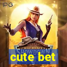 cute bet