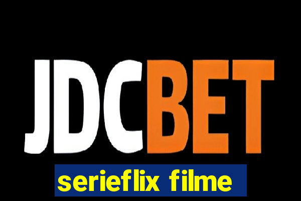 serieflix filme