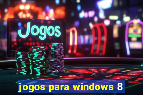 jogos para windows 8