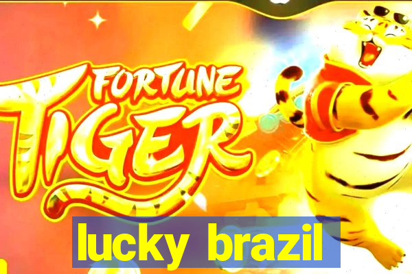 lucky brazil