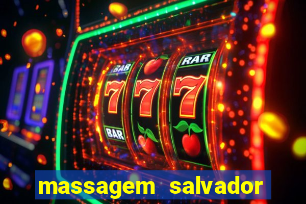 massagem salvador de bahia