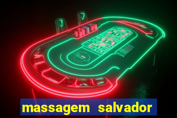 massagem salvador de bahia