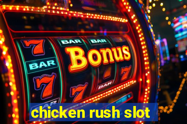 chicken rush slot