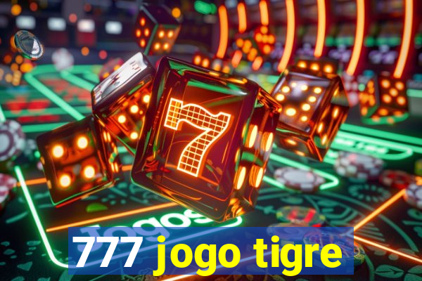 777 jogo tigre