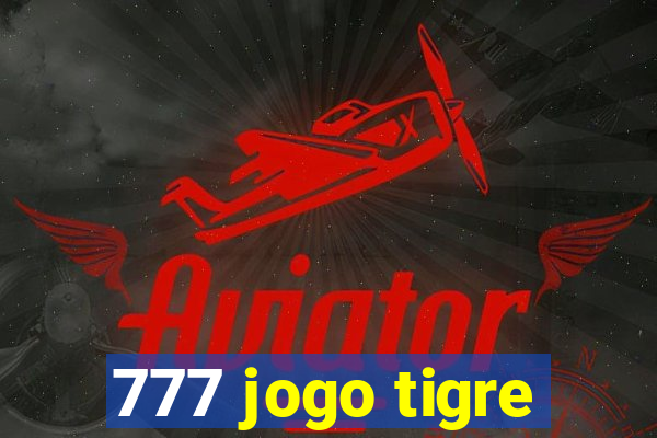 777 jogo tigre