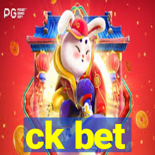 ck bet