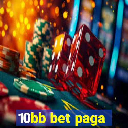 10bb bet paga