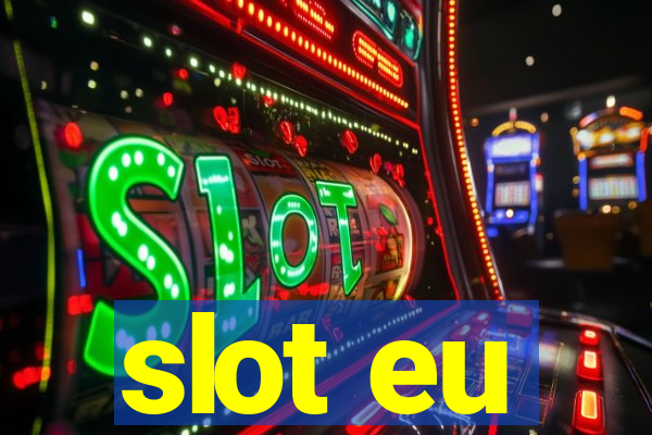 slot eu