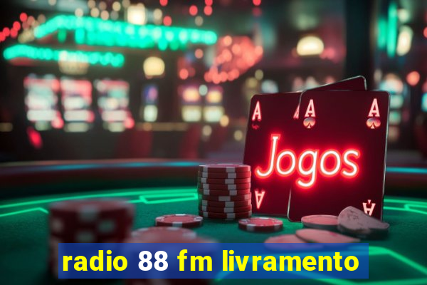 radio 88 fm livramento