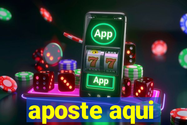 aposte aqui