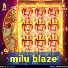 milu blaze