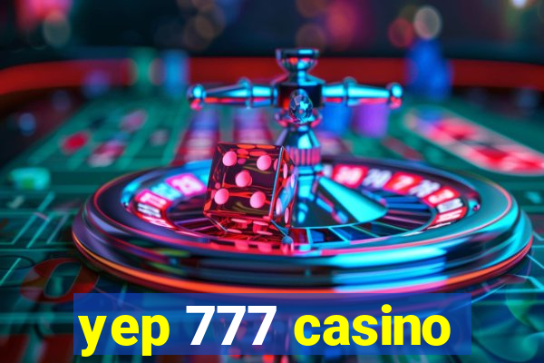 yep 777 casino