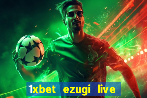 1xbet ezugi live online casino