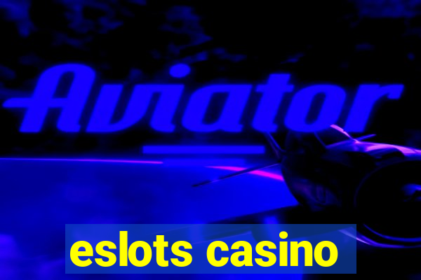 eslots casino