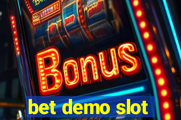 bet demo slot