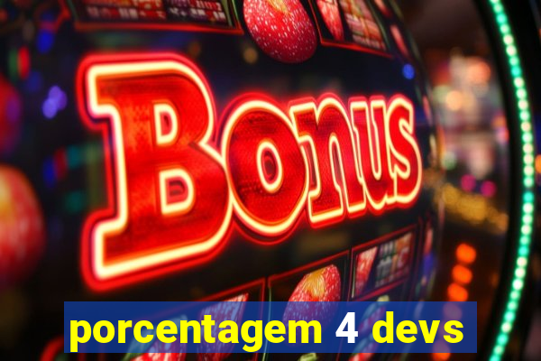 porcentagem 4 devs