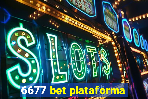 6677 bet plataforma