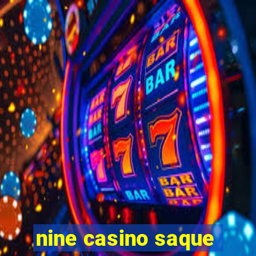 nine casino saque