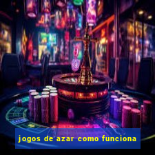 jogos de azar como funciona