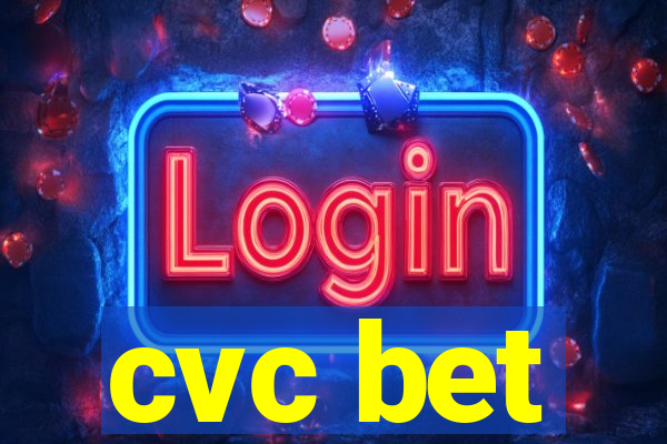 cvc bet