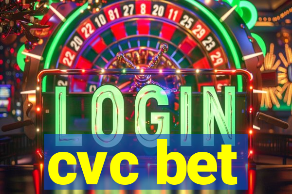 cvc bet