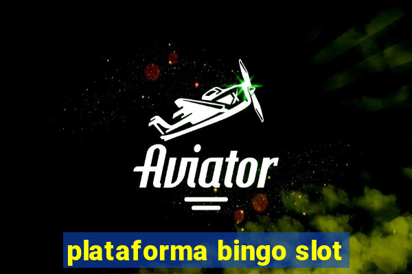 plataforma bingo slot