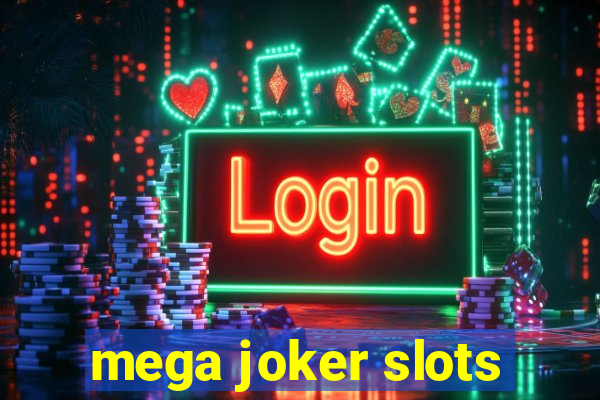 mega joker slots