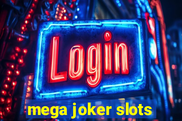 mega joker slots