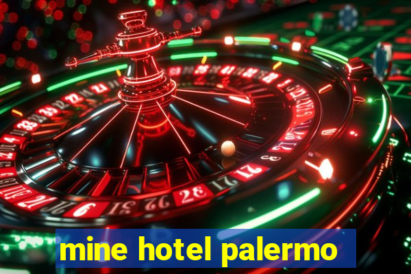 mine hotel palermo