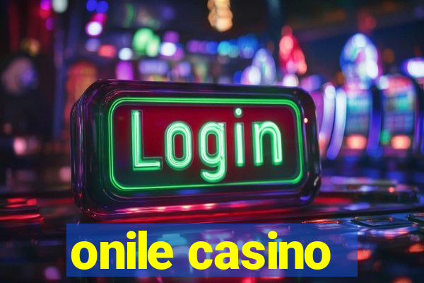 onile casino