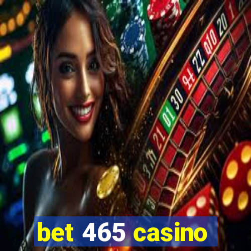 bet 465 casino