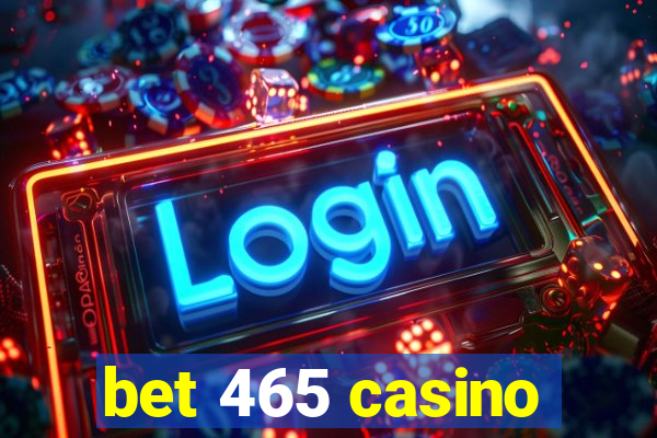 bet 465 casino