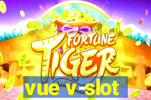 vue v-slot