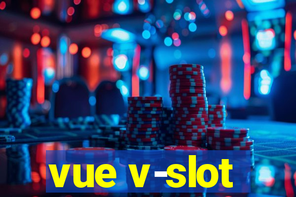 vue v-slot