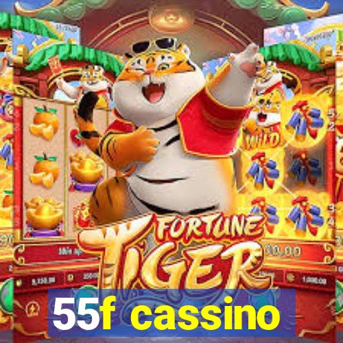 55f cassino