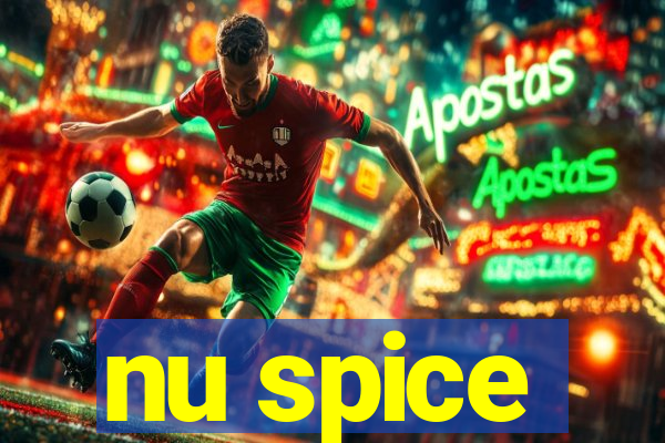 nu spice